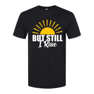 Black History Month But Still I Rise Great Gift Softstyle CVC T-Shirt