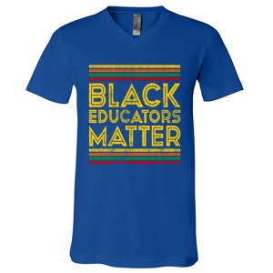 Black History Month Cool Gift Black Educators Matter Gift V-Neck T-Shirt