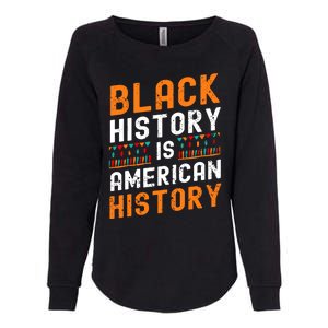 Black History Month Black Hisory Is American History African Cute Gift Womens California Wash Sweatshirt