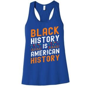 Black History Month Black Hisory Is American History African Cute Gift Women's Racerback Tank