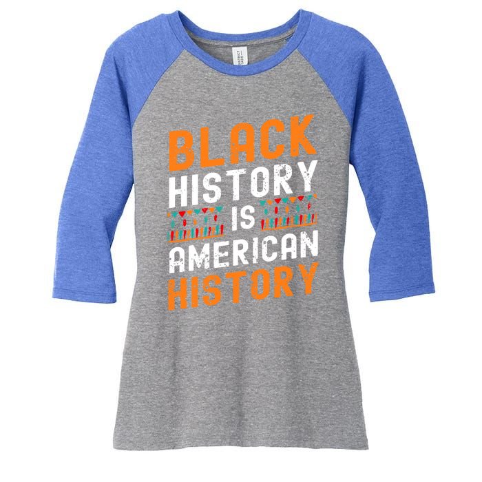 Black History Month Black Hisory Is American History African Cute Gift Women's Tri-Blend 3/4-Sleeve Raglan Shirt