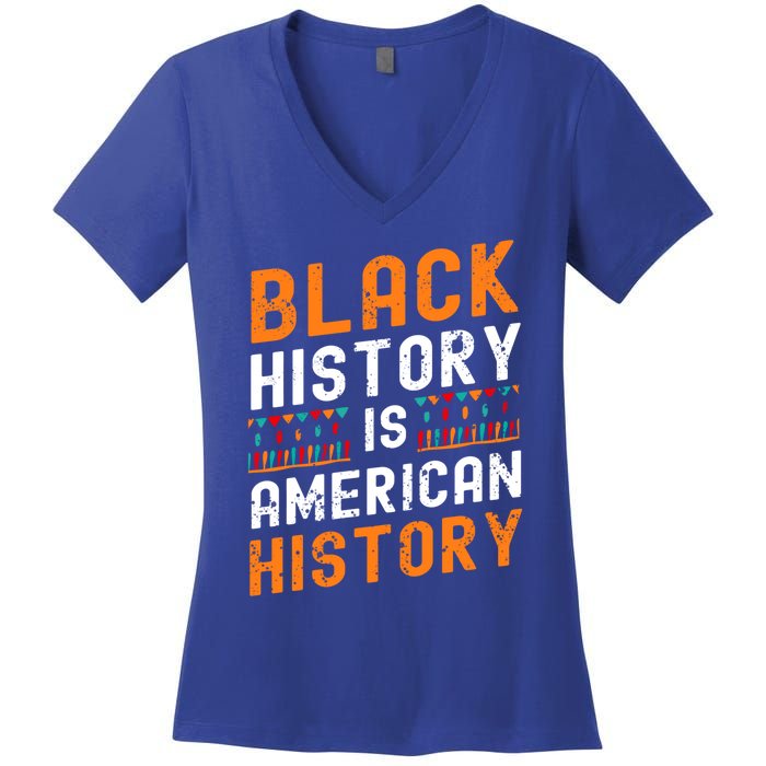 Black History Month Black Hisory Is American History African Cute Gift Women's V-Neck T-Shirt