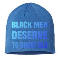 Black History Month Black Deserve To Grow Old Great Gift Sustainable Beanie