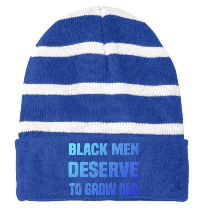 Black History Month Black Deserve To Grow Old Great Gift Striped Beanie with Solid Band