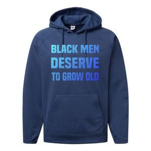 Black History Month Black Deserve To Grow Old Great Gift Performance Fleece Hoodie