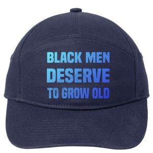 Black History Month Black Deserve To Grow Old Great Gift 7-Panel Snapback Hat