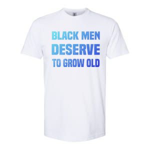 Black History Month Black Deserve To Grow Old Great Gift Softstyle CVC T-Shirt