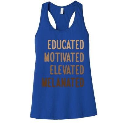 Black History Month Educated Motivated Elevated Melanated Gift Women's Racerback Tank