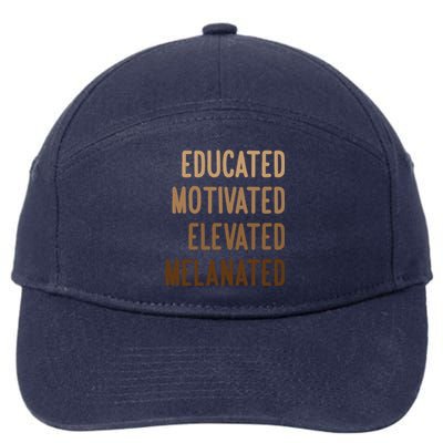 Black History Month Educated Motivated Elevated Melanated Gift 7-Panel Snapback Hat