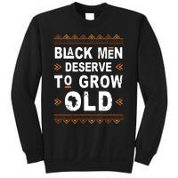 Black History Month Black Deserve To Grow Old Afro Sweatshirt