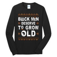 Black History Month Black Deserve To Grow Old Afro Tall Long Sleeve T-Shirt