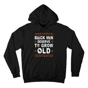 Black History Month Black Deserve To Grow Old Afro Tall Hoodie