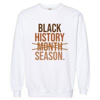 Black History Month Season Celebrate Black History Month Garment-Dyed Sweatshirt