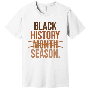 Black History Month Season Celebrate Black History Month Premium T-Shirt