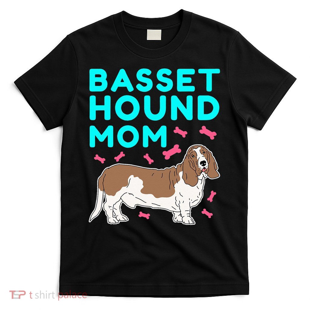 Basset Hound Mom Dog Owner Basset Hound T-Shirt