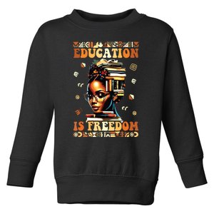 Black History Month Shirts Education Is Freedom Teacher Toddler Sweatshirt