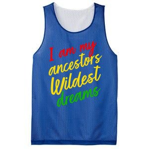 Black History Month Juneteenth Ancestors Wildest Dreams Great Gift Mesh Reversible Basketball Jersey Tank