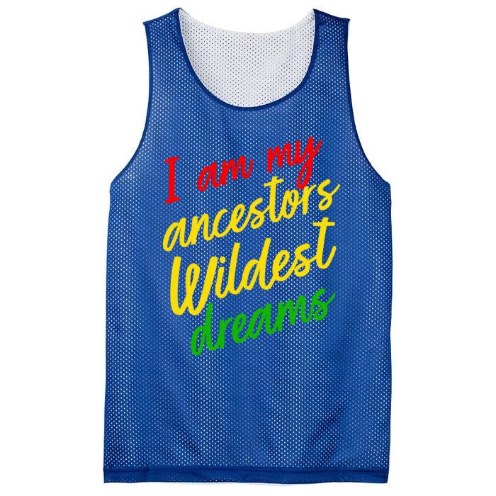 Black History Month Juneteenth Ancestors Wildest Dreams Great Gift Mesh Reversible Basketball Jersey Tank