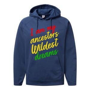 Black History Month Juneteenth Ancestors Wildest Dreams Great Gift Performance Fleece Hoodie