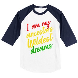 Black History Month Juneteenth Ancestors Wildest Dreams Great Gift Baseball Sleeve Shirt