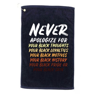 Black History Month Not Sorry For Being Black Women Platinum Collection Golf Towel