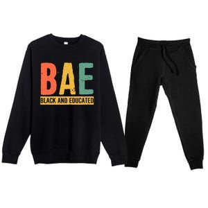 Black History Month Funny Gift Black Pride Bae Black And Educated Cool Gift Premium Crewneck Sweatsuit Set