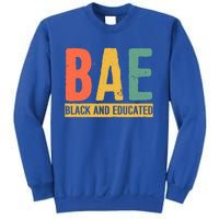 Black History Month Funny Gift Black Pride Bae Black And Educated Cool Gift Sweatshirt