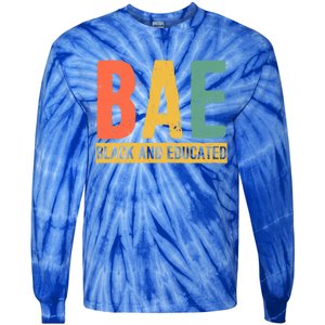 Black History Month Funny Gift Black Pride Bae Black And Educated Cool Gift Tie-Dye Long Sleeve Shirt