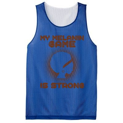 Black History Month My Melanin Game Is Strong Cool Gift Mesh Reversible Basketball Jersey Tank