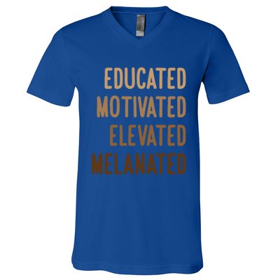 Black History Month Educated Motivated Elevated Melanated Gift V-Neck T-Shirt