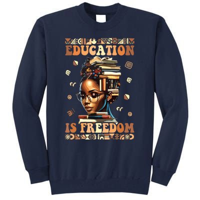 Black History Month Education Is Freedom Teacher Women Tall Sweatshirt