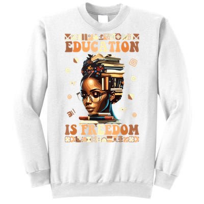 Black History Month Education Is Freedom Teacher Women Sweatshirt