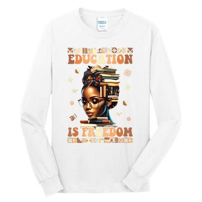 Black History Month Education Is Freedom Teacher Women Tall Long Sleeve T-Shirt