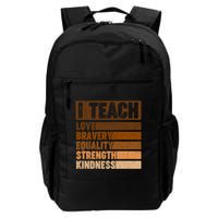 Black History Month I Teach Love Bravery Equality Strength Kindness Backpack