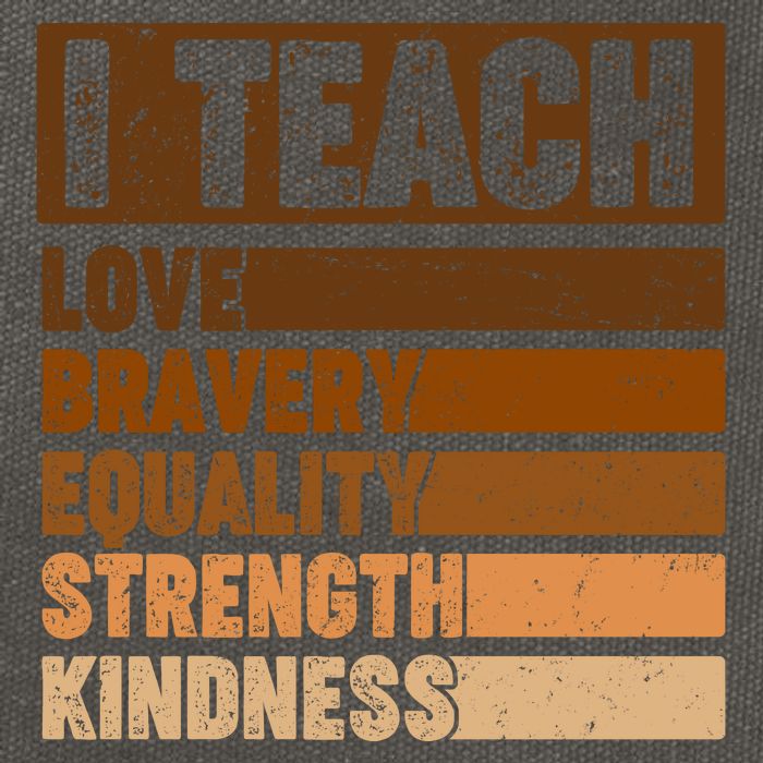 Black History Month I Teach Love Bravery Equality Strength Kindness Cotton Canvas Backpack