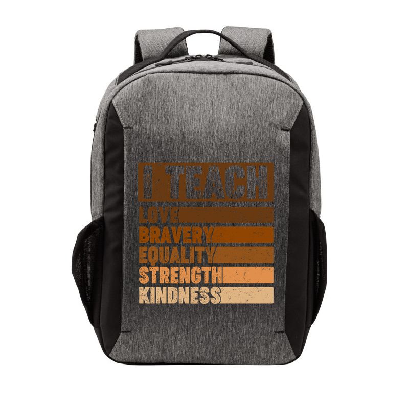 Black History Month I Teach Love Bravery Equality Strength Kindness Vector Backpack
