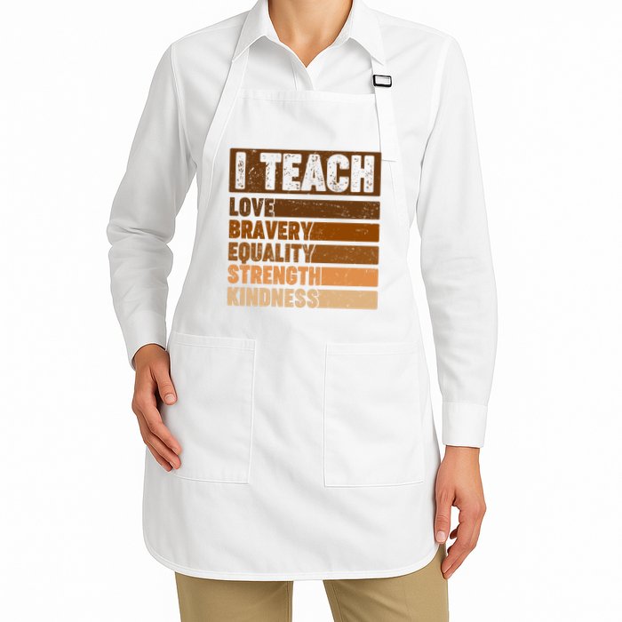 Black History Month I Teach Love Bravery Equality Strength Kindness Apron