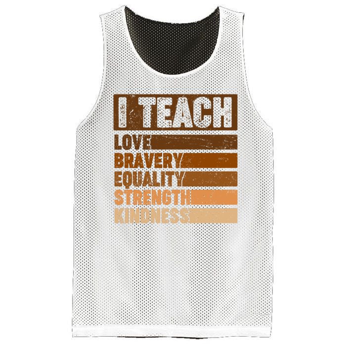 Black History Month I Teach Love Bravery Equality Strength Kindness Mesh Reversible Basketball Jersey Tank