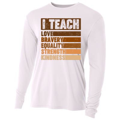 Black History Month I Teach Love Bravery Equality Strength Kindness Cooling Performance Long Sleeve Crew