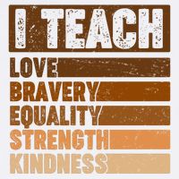 Black History Month I Teach Love Bravery Equality Strength Kindness Baby Bodysuit