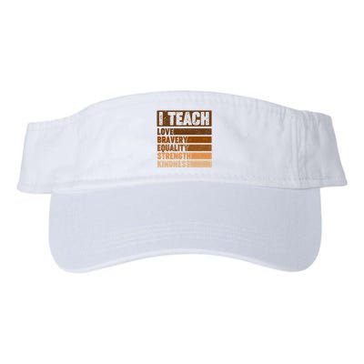 Black History Month I Teach Love Bravery Equality Strength Kindness Visor