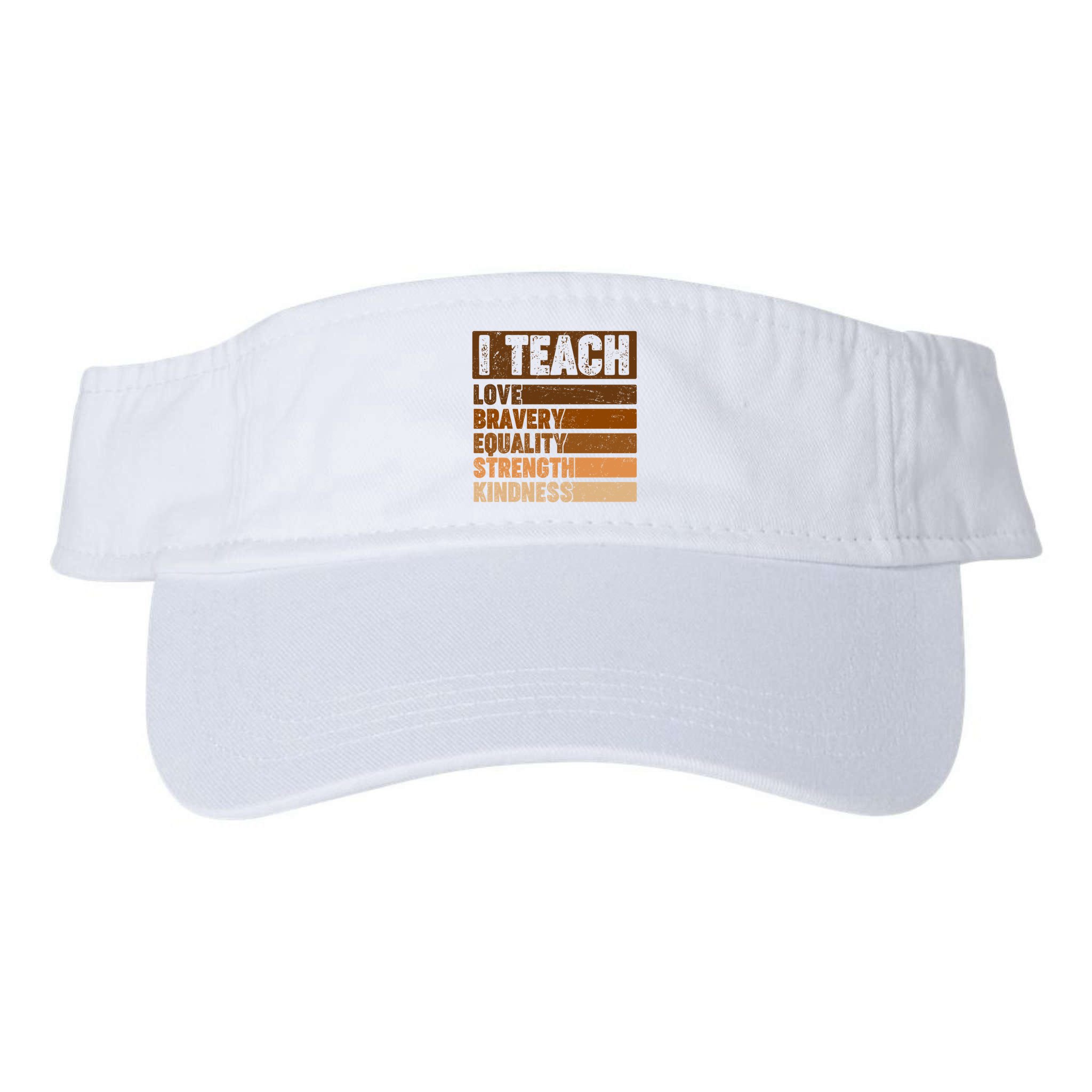 Black History Month I Teach Love Bravery Equality Strength Kindness Visor