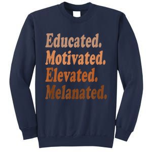 Black History Month Educated Motivated Elevated Melanated Sweatshirt