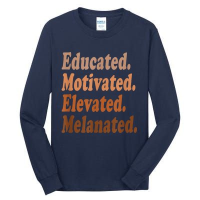 Black History Month Educated Motivated Elevated Melanated Tall Long Sleeve T-Shirt