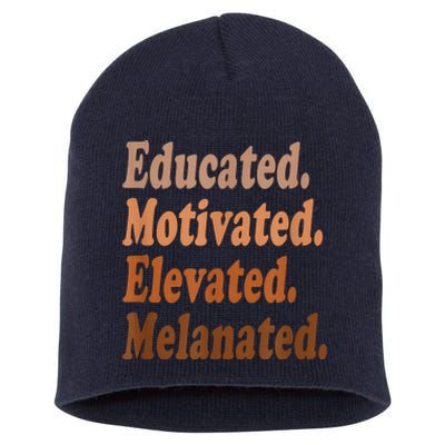 Black History Month Educated Motivated Elevated Melanated Short Acrylic Beanie