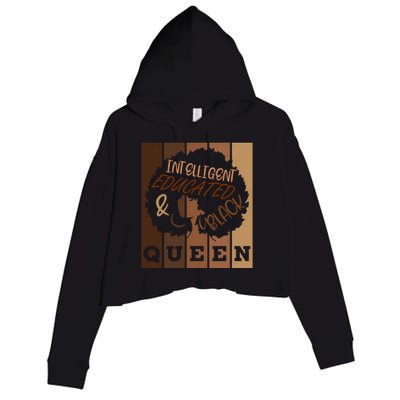 Black History Month Intelligent Black And Educated Queen Gift Crop Fleece Hoodie