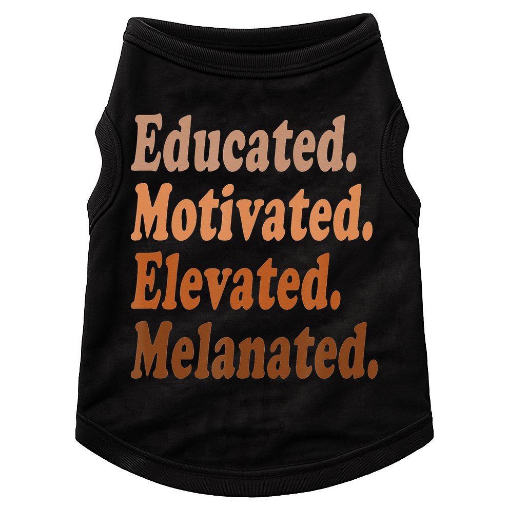Black History Month Educated Motivated Elevated Melanated Doggie Tank