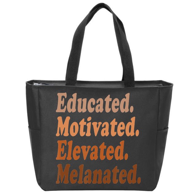Black History Month Educated Motivated Elevated Melanated Zip Tote Bag
