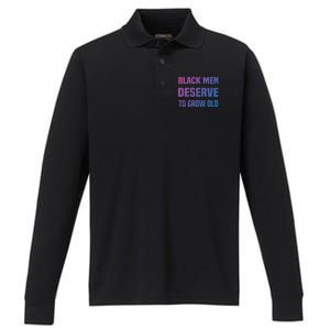 Black History Month Black Deserve To Grow Old Great Gift Performance Long Sleeve Polo