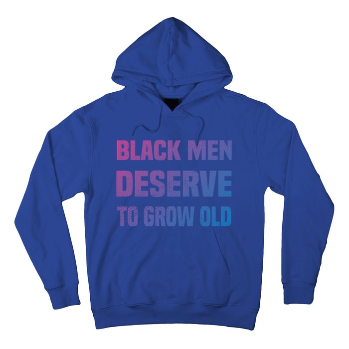 Black History Month Black Deserve To Grow Old Great Gift Hoodie